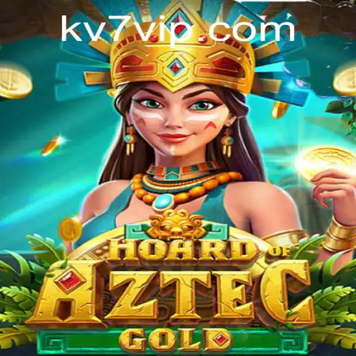 Descubra os Segredos do Jogo HoardofAztecgold na Plataforma KV7.bet